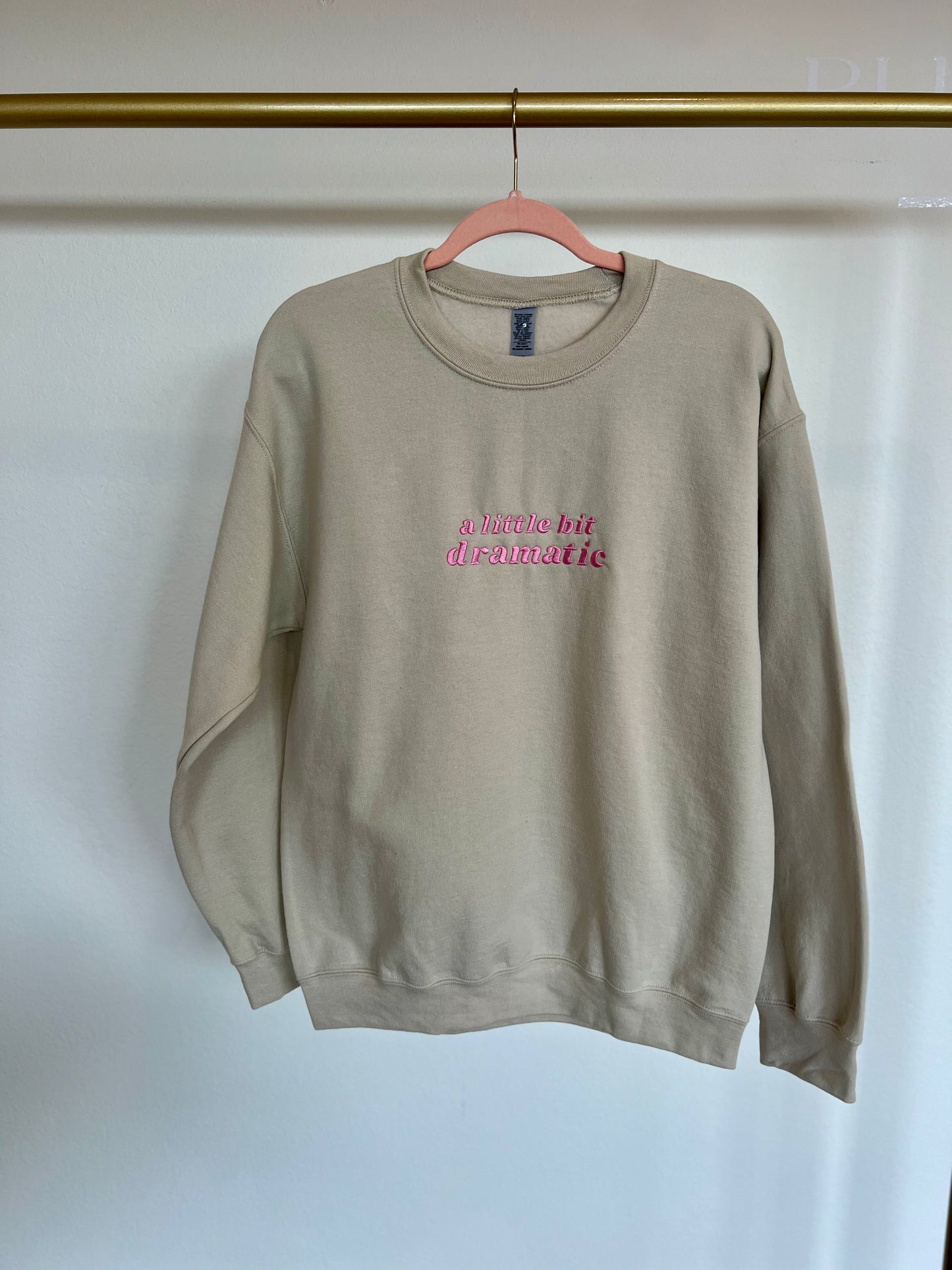 A Little Bit Dramatic Sweatshirt