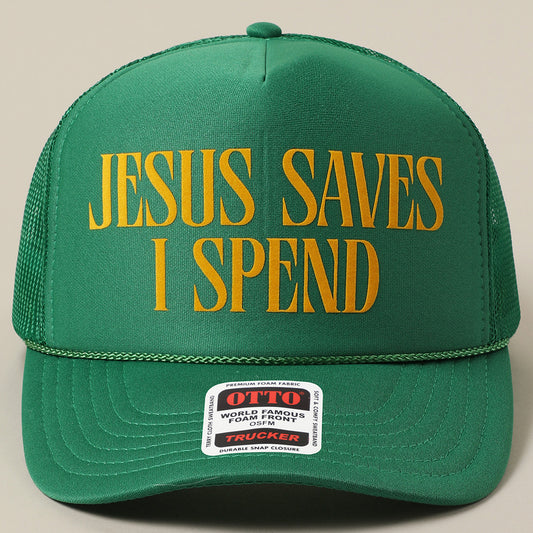 Jesus Saves, I Spend Trucker Hat