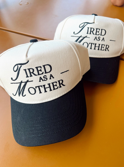 Tired As A Mother Hat