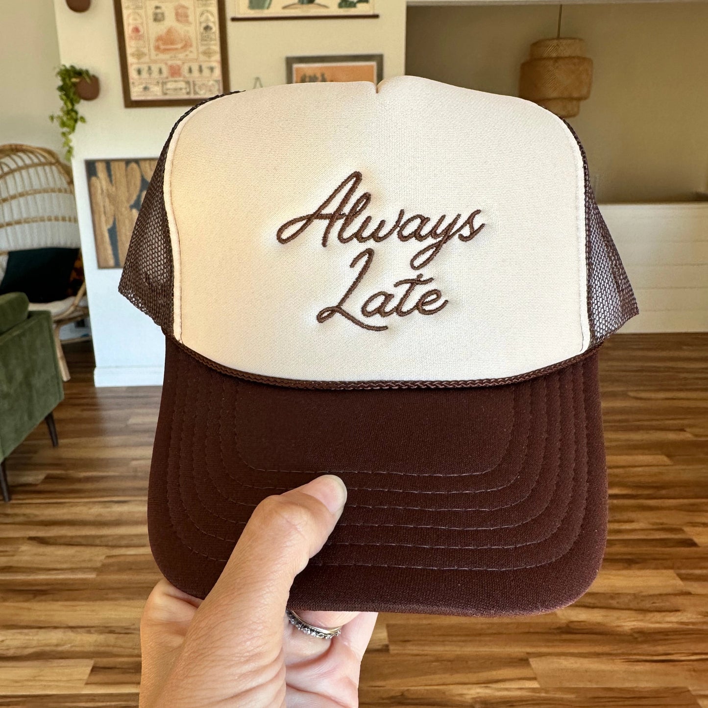 "Always Late" Trucker Hat