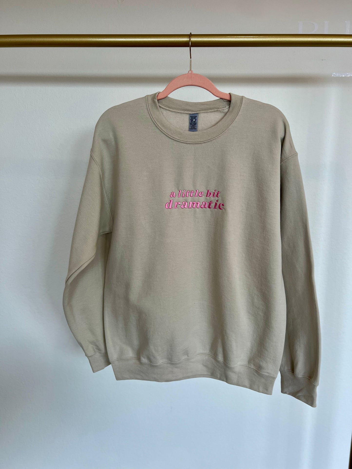 A Little Bit Dramatic Sweatshirt